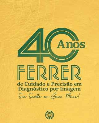 40 anos de cuidado e precisão em diagnóstico por Imagem
